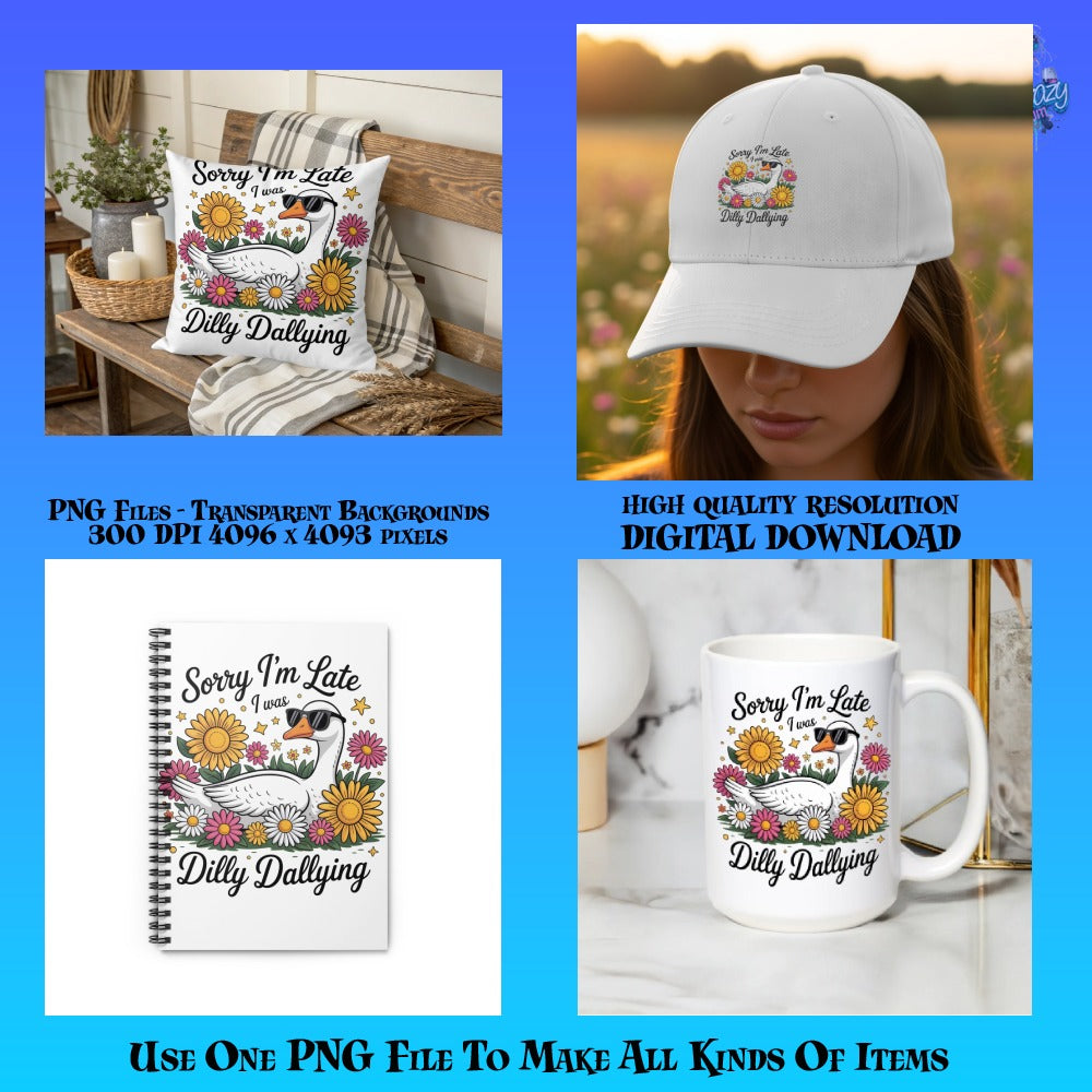 Sorry I'm Late Daisy Floral Design PNG, Digital Download for T-Shirts, Mugs, Caps, and Journals