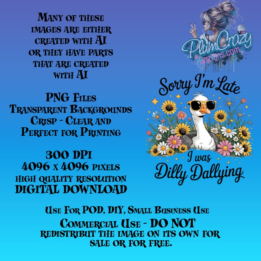 Sorry I'm Late I Was Dilly Dallying Cute Dog Sunflowers PNG Digital Download for Printing