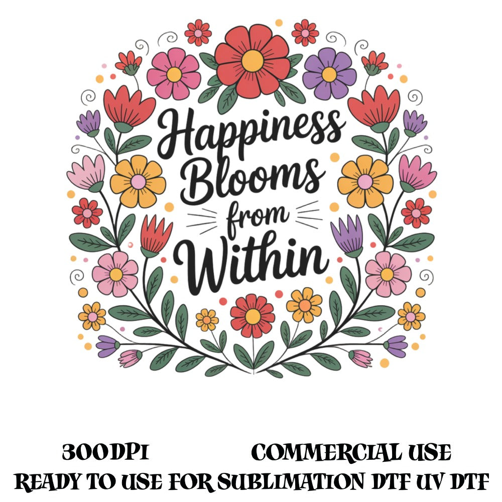 Happiness Blooms From Within Floral Wreath, Sublimation Design, Digital Download for Commercial Use, UV DTF Ready, 300 DPI Graphic