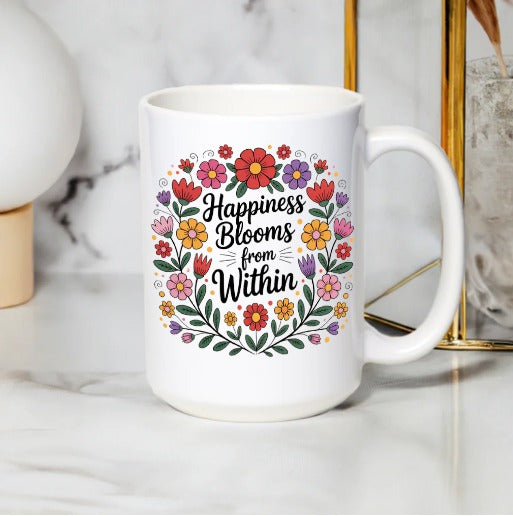 Floral Inspirational Mug, Happiness Blooms From Within Quote, Colorful Flower Design, Ceramic Coffee Cup, Gift Idea
