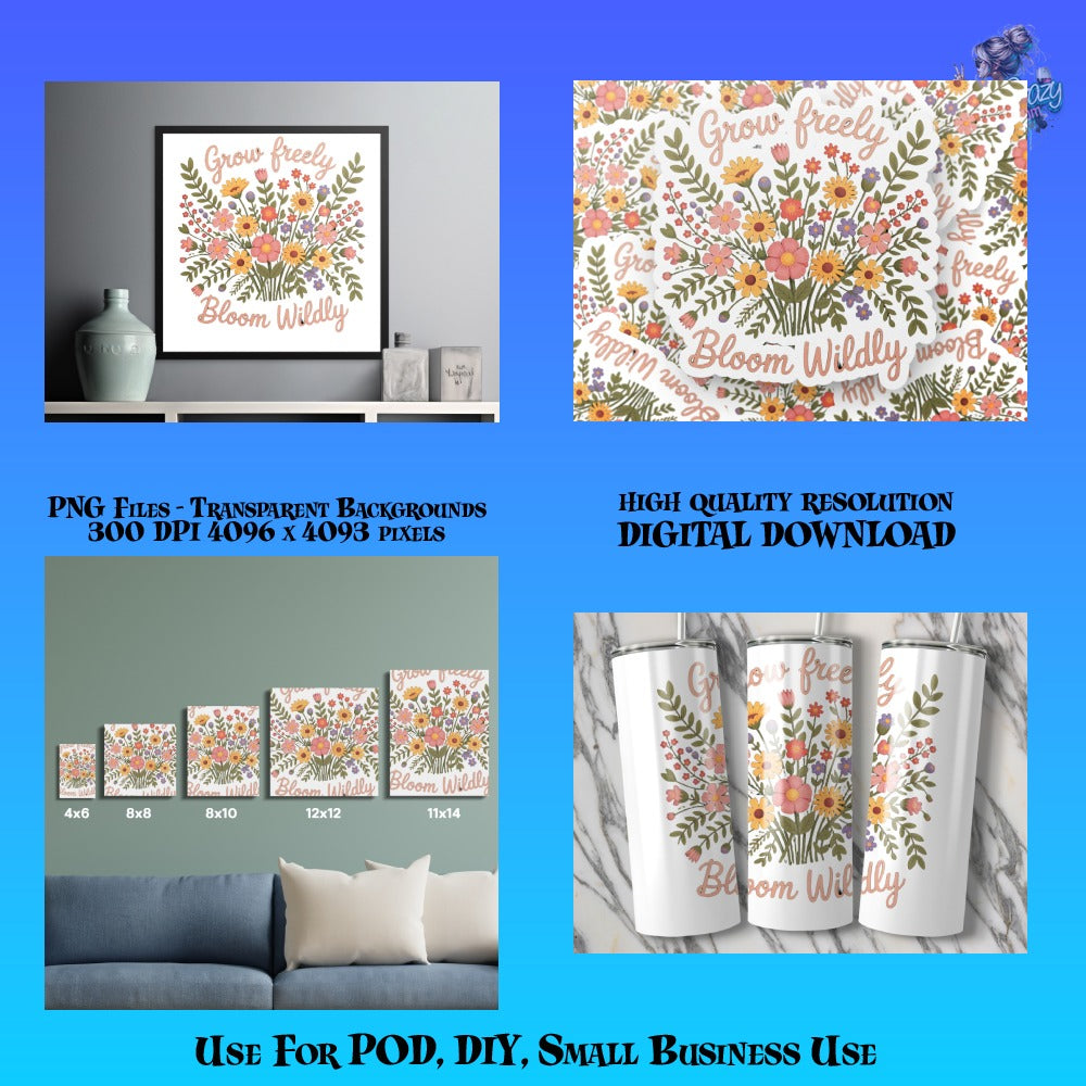 Grow Freely Bloom Wildly Floral Digital Art, High-Quality PNG Files, Wall Decor, DIY Printable, Small Business Use, Home Decoration