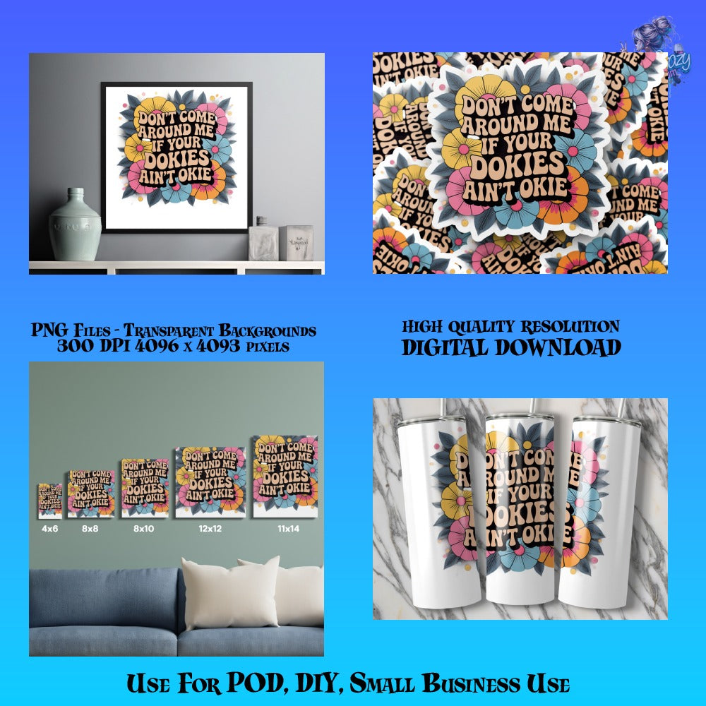 Colorful Don't Come Around Me Quote PNG Digital Download for DIY Projects, High Quality, Home Decor Prints