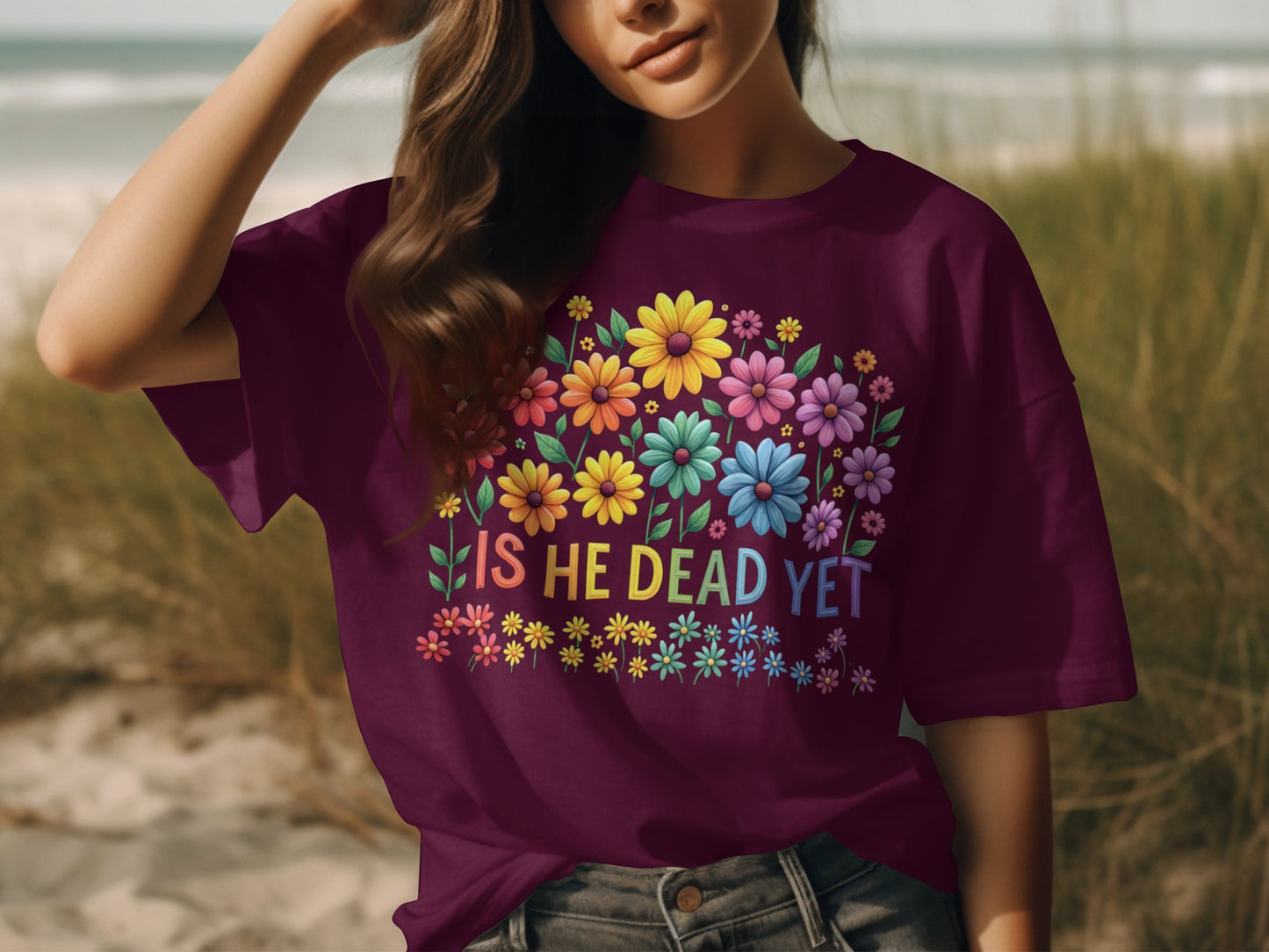 Colorful Floral Graphic Is He Dead Yet Shirt product type
