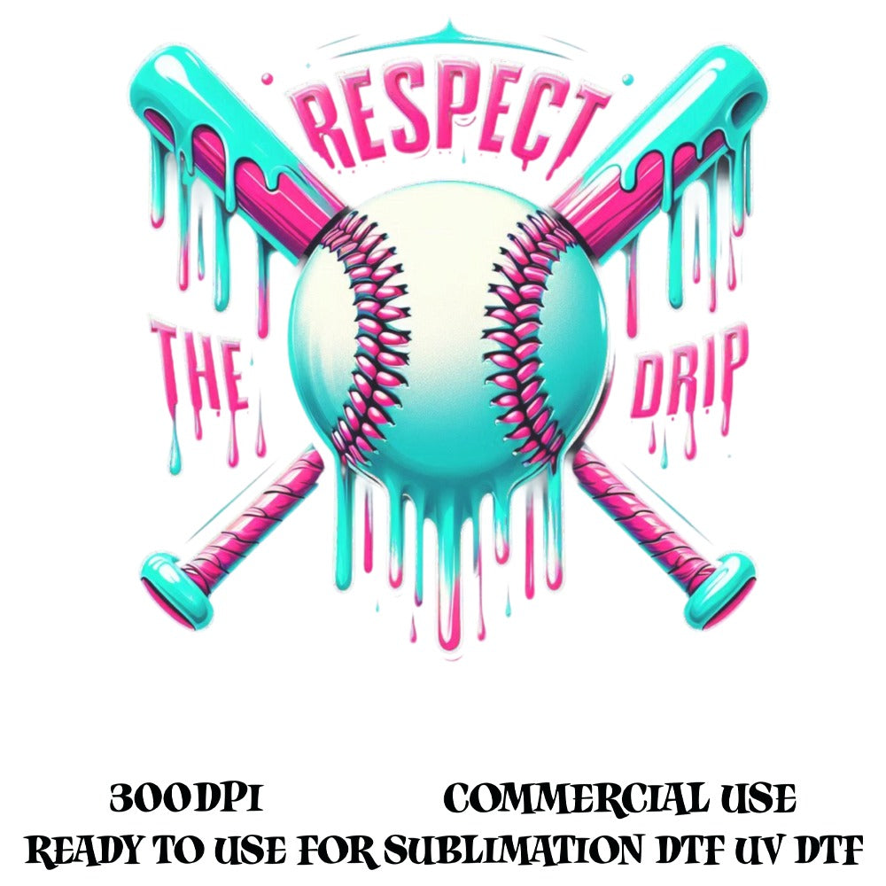 Respect The Drip Baseball Sublimation Design, Softball Pink Graphic, Digital Download, 300dpi, Commercial Use, UV DTF Ready, Trendy Sports