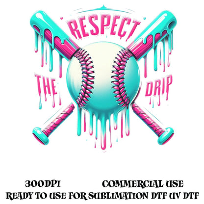 Respect The Drip Baseball Sublimation Design, Softball Pink Graphic, Digital Download, 300dpi, Commercial Use, UV DTF Ready, Trendy Sports