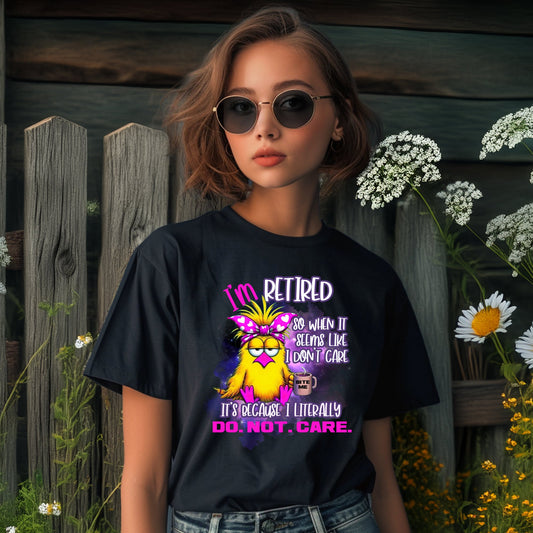 Retired I Do Not Care Statement Graphic T-Shirt product