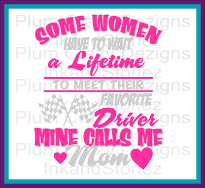 Some Women Wait A Lifetime Digital File EPS, SVG, PNG